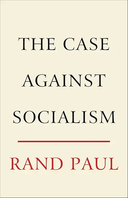 The Case Against Socialism